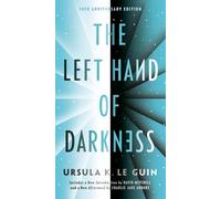 The Left Hand of Darkness: 50th Anniversary Edition (Remembering Tomorrow)