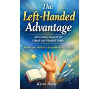 The Left-Handed Advantage: Advocating Support for Gifted Left-Handed Youth