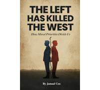 The Left Has Killed The West