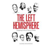 The Left Hemisphere: Mapping Critical Theory Today