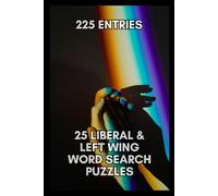 The Left Wing Word Search Puzzlebook: 25 Puzzles featuring Words relating to Feminism, LGBTQ+, Veganism, and Liberal Ideolog | Left Wing Brain Games | 6x9, 50 pages | With Solution Pages