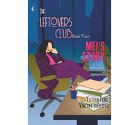 The Leftovers Club: Book Four | Mei’s Story