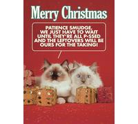 The Leftovers Will Be Ours For The Taking! - Funny Cats Christmas Card
