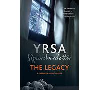 The Legacy: A Dark and Engaging Thriller Which is Impossible to Put Down (Freyja and Huldar)
