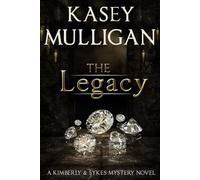 The Legacy: A Kimberly & Sykes Mystery