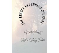 The Legacy Blueprint Journal: 6 Month Mindset Reset & Stability Tracker