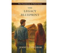 The Legacy Blueprint: Volume 3 (The Foundations of Faith Series)