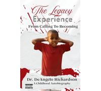 The Legacy Experience: From Calling to Becoming