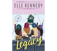 Elle Kennedy – The Legacy – Addictive sports romance (Off Campus / Briar U Books)