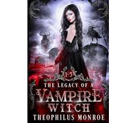 The Legacy of a Vampire Witch (Books 1-5)