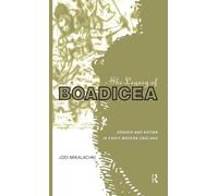 The Legacy of Boadicea: Gender and Nation in Early Modern England