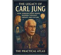 The Legacy of Carl Jung: How Jungian Ideas Shape Modern Thought, Therapy, and Culture (Half Hour Help Psychology Series)