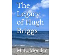 The Legacy of Hugh Briggs