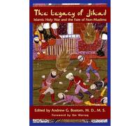 The Legacy Of Jihad: Islamic Holy War and the Fate of Non-Muslims