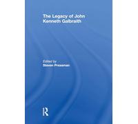 The Legacy of John Kenneth Galbraith