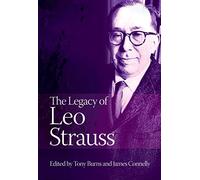 The Legacy of Leo Strauss
