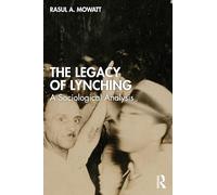 The Legacy of Lynching: A Sociological Analysis