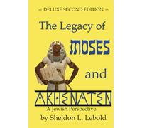 The Legacy of Moses and Akhenaten: A Jewish Perspective