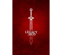 The Legacy of Mud: Collector's Edition Hardcover