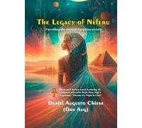 The Legacy of Neferu: Ancient Egypt, Cosmic Mysteries, and the Journey Beyond Time