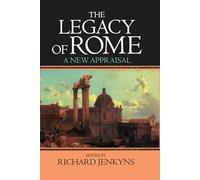 The Legacy of Rome: A New Appraisal (Legacy Series)