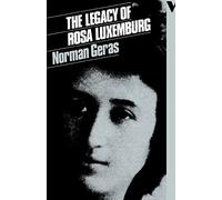 The Legacy of Rosa Luxemburg