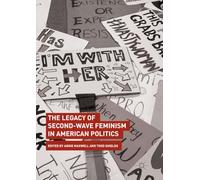 The Legacy of Second-Wave Feminism in American Politics