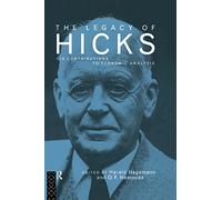 The Legacy of Sir John Hicks: His Contributions to Economic Analysis