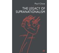 The Legacy of Supranationalism