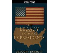 The Legacy of the Fictional US Presidents