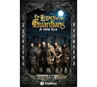 The Legacy of the Guardians: A New Era