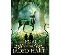 The Legacy of the Jaded Hart: 1