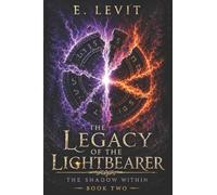 The Legacy of the Lightbearer: The Shadow Within: 2