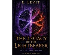 The Legacy of the Lightbearer: The Shadow Within
