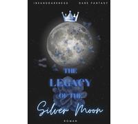 The Legacy of the Silver Moon