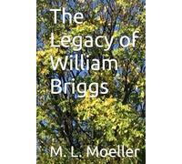The Legacy of William Briggs (Family Lines)