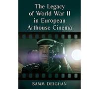 The Legacy of World War II in European Arthouse Cinema