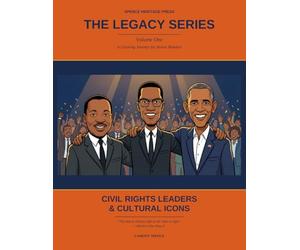 The Legacy Series - Volume 1: Civil Rights Leaders and Cultural Icons: A Coloring Journey For Senior Readers