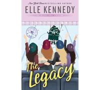 The Legacy : The addictive sports romance from TikTok sensation and bestselling author, Elle Kennedy!