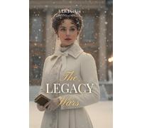 The Legacy Wars: After a decade of preparation, the final war begins. To destroy the man who ruined them, they must unleash a two-front assault-and ... own devastating secrets. (The Grand Season)