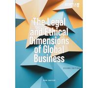 The Legal and Ethical Dimensions of Global Business: 2nd Edition