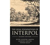 The Legal Foundations of INTERPOL