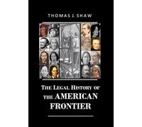 The Legal History of the American Frontier