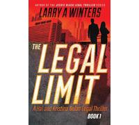 The Legal Limit: 1 (Hal and Kristina Nolan Legal Thrillers)