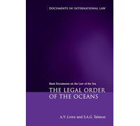 The Legal Order of the Oceans: Basic Documents on the Law of the Sea (Documents in International Law)