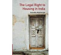 The Legal Right to Housing in India