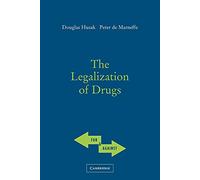 The Legalization of Drugs (For and Against)
