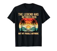 The Legend Has Retired 2026 Not My Problem Anymore Retro T-Shirt