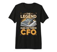 The Legend Has Retired CFO Finance Chief Premium T-Shirt