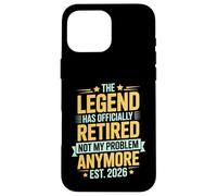 The Legend Has Retired Not My Problem Anymore Case for iPhone 16 Pro Max